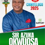 A Vote for Hon. Sir Azuka Okwuosa is a Vote for Progress and Development in Anambra South